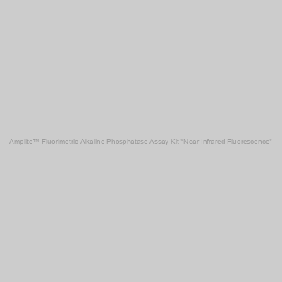 Amplite™ Fluorimetric Alkaline Phosphatase Assay Kit *Near Infrared Fluorescence*